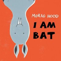 bokomslag I Am Bat