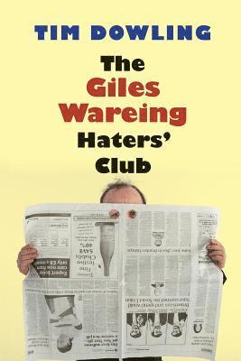 Tim Dowling - Giles Wareing Haters' Club, Häftad