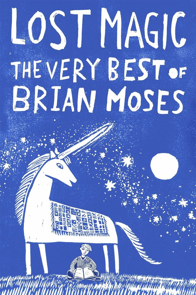Brian Moses - Lost Magic: The Very Best of Brian Moses, Häftad