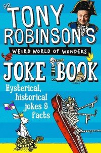 bokomslag Sir Tony Robinson's Weird World of Wonders Joke Book