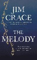 Jim Crace - The Melody, Häftad. Tillgänglighet: Lägg i varukorg