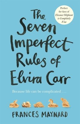 bokomslag The Seven Imperfect Rules of Elvira Carr