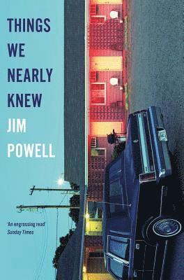 Jim Powell - Things We Nearly Knew, Häftad