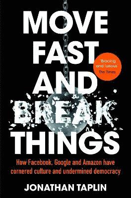 Move Fast and Break Things 1