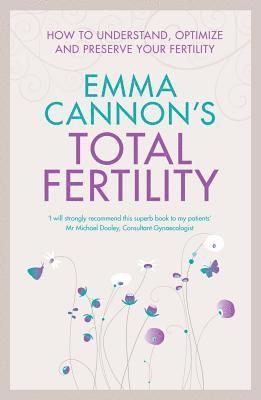 Emma Cannon - Emma Cannon's Total Fertility, Häftad