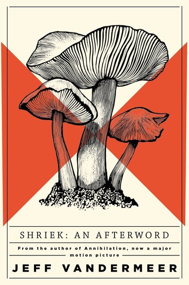 Jeff VanderMeer - Shriek, Häftad