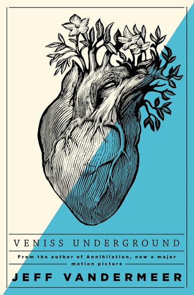 Jeff VanderMeer - Veniss Underground, Häftad