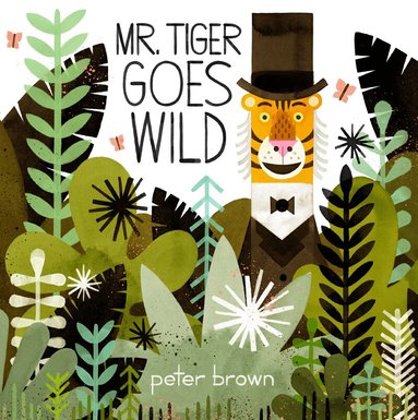 Peter Brown - Mr Tiger Goes Wild, Häftad
