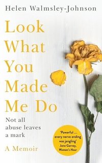 bokomslag Walmsley-Johnson, H: Look What You Made Me Do