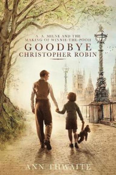 bokomslag Goodbye Christopher Robin