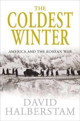 David Halberstam - Coldest Winter, Häftad