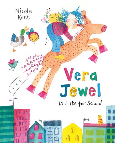 Nicola Kent - Vera Jewel is Late for School, Häftad