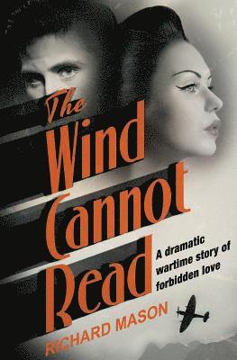 Richard Mason - Wind Cannot Read, Häftad