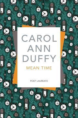 Carol Ann Duffy DBE, Carol Ann Duffy - Mean Time, Häftad