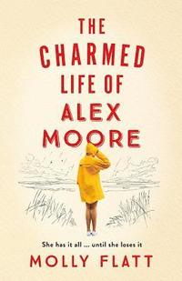 bokomslag The Charmed Life of Alex Moore