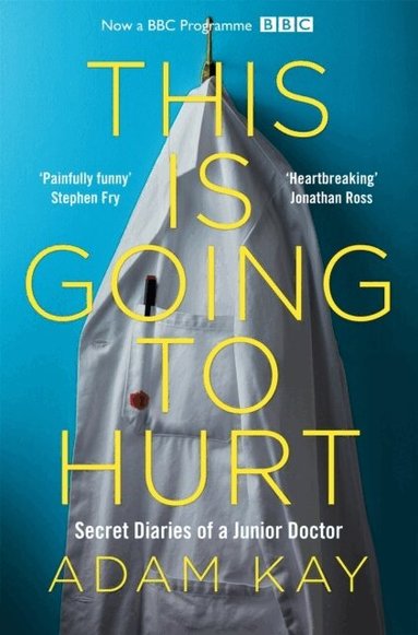 Adam Kay - This is Going to Hurt, Häftad