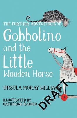 bokomslag Further Adventures of Gobbolino and the Little Wooden Horse