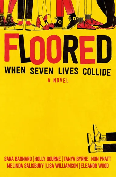 Sara Barnard, Holly Bourne, Tanya Byrne, Non Pratt, Melinda Salisbury, Lisa Williamson, Eleanor Wood - Floored, Häftad