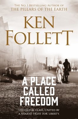 Ken Follett - Place Called Freedom, Häftad