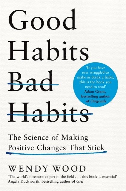 Wendy Wood - Good Habits, Bad Habits - The Science of Making Positive Changes That Stick, Pocket