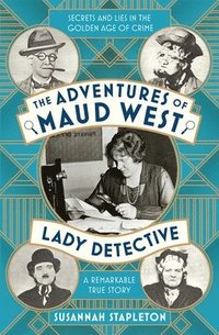 bokomslag The Adventures of Maud West, Lady Detective