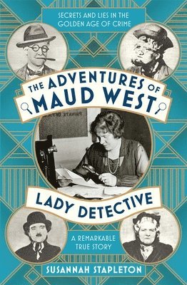 bokomslag The Adventures of Maud West, Lady Detective
