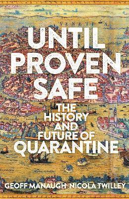 Geoff Manaugh, Nicola Twilley - Manaugh, G: Until Proven Safe, Inbunden