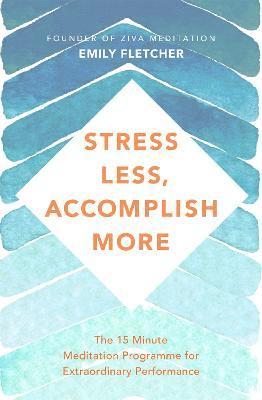 bokomslag Stress Less, Accomplish More