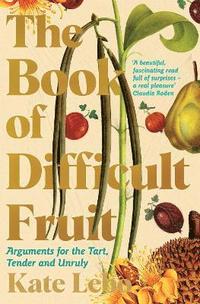 bokomslag The Book of Difficult Fruit