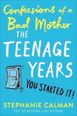 bokomslag Confessions of a Bad Mother: The Teenage Years