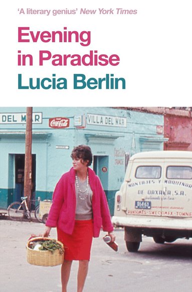 Lucia Berlin - Evening in Paradise, Häftad