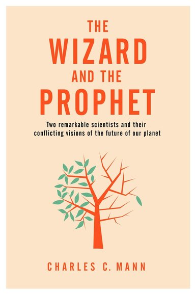 Charles C. Mann - Wizard and the Prophet, Häftad