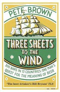 bokomslag Three Sheets To The Wind