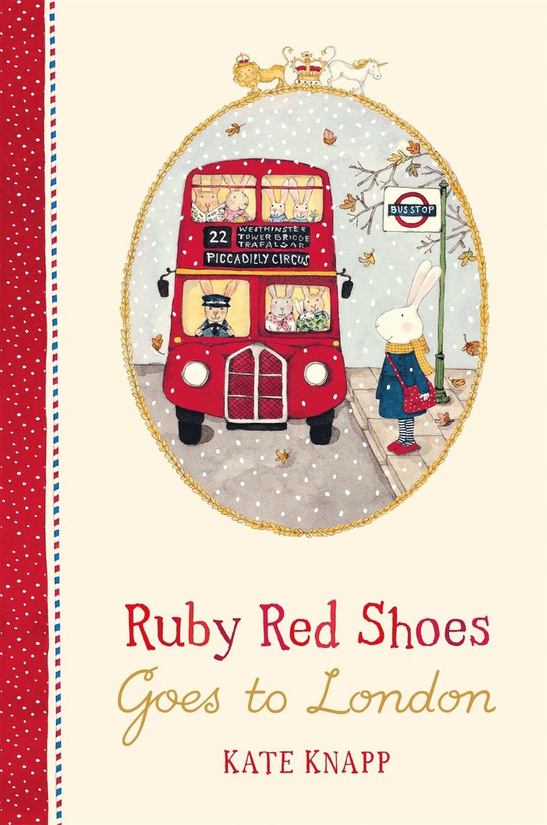 Kate Knapp - Ruby Red Shoes Goes To London, Inbunden