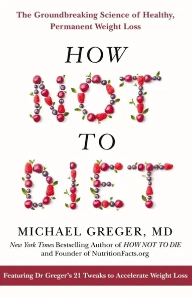 Michael Greger - How Not to Diet, Häftad