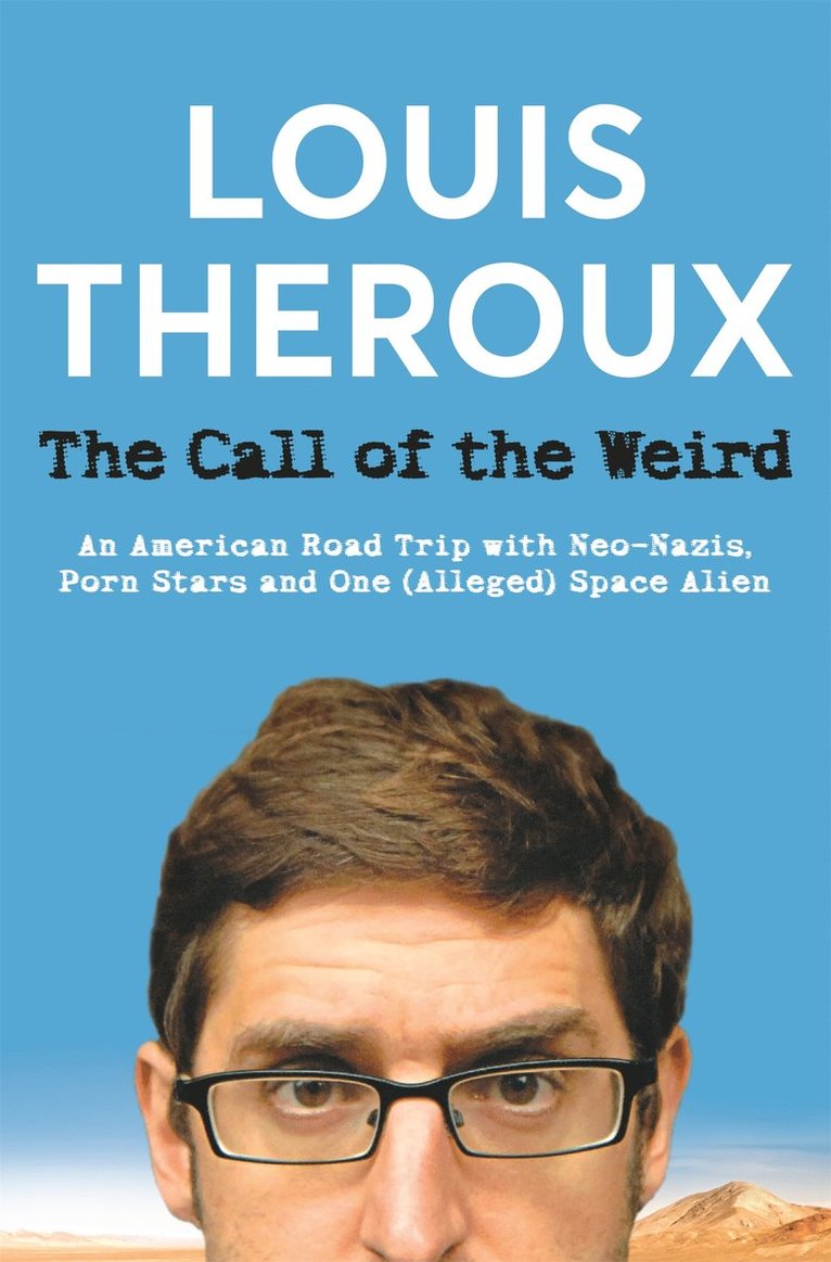 Louis Theroux - Call of the Weird, Häftad