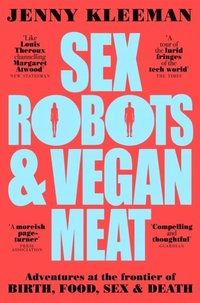 bokomslag Sex Robots & Vegan Meat