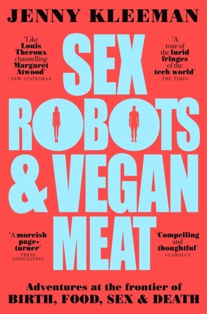 Sex Robots & Vegan Meat 1