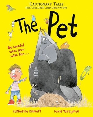 The Pet: Cautionary Tales for Children and Grown-ups 1