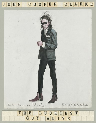 John Cooper Clarke - Luckiest Guy Alive, Häftad