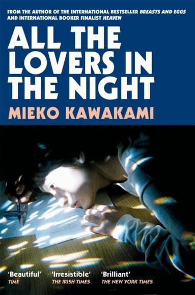 Mieko Kawakami - All The Lovers In The Night, Häftad