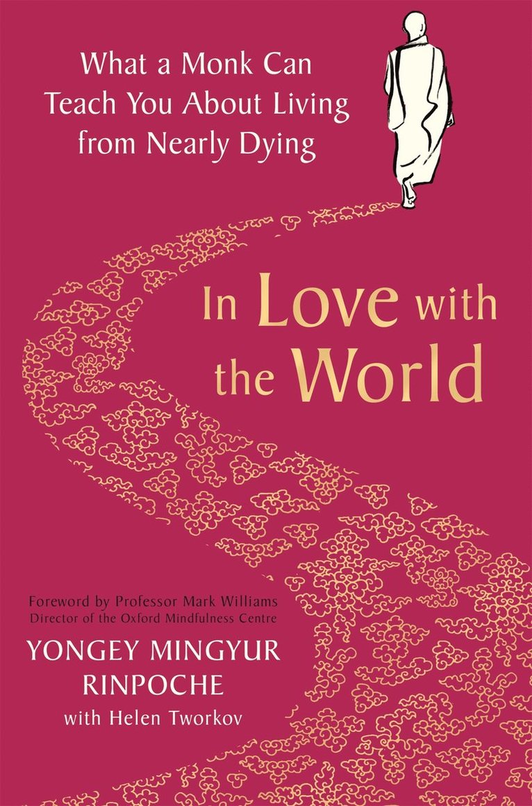 Yongey Mingyur Rinpoche - In Love with the World, Häftad