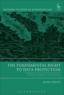 bokomslag The Fundamental Right to Data Protection