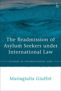 bokomslag The Readmission of Asylum Seekers under International Law