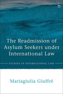 bokomslag Readmission of Asylum Seekers under International Law