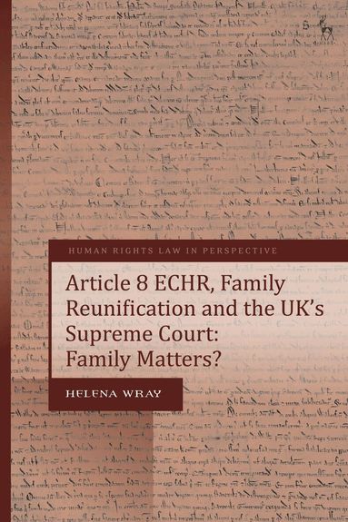 Helena Wray, Colin Harvey - Article 8 ECHR, Family Reunification and the UK’s Supreme Court, Inbunden