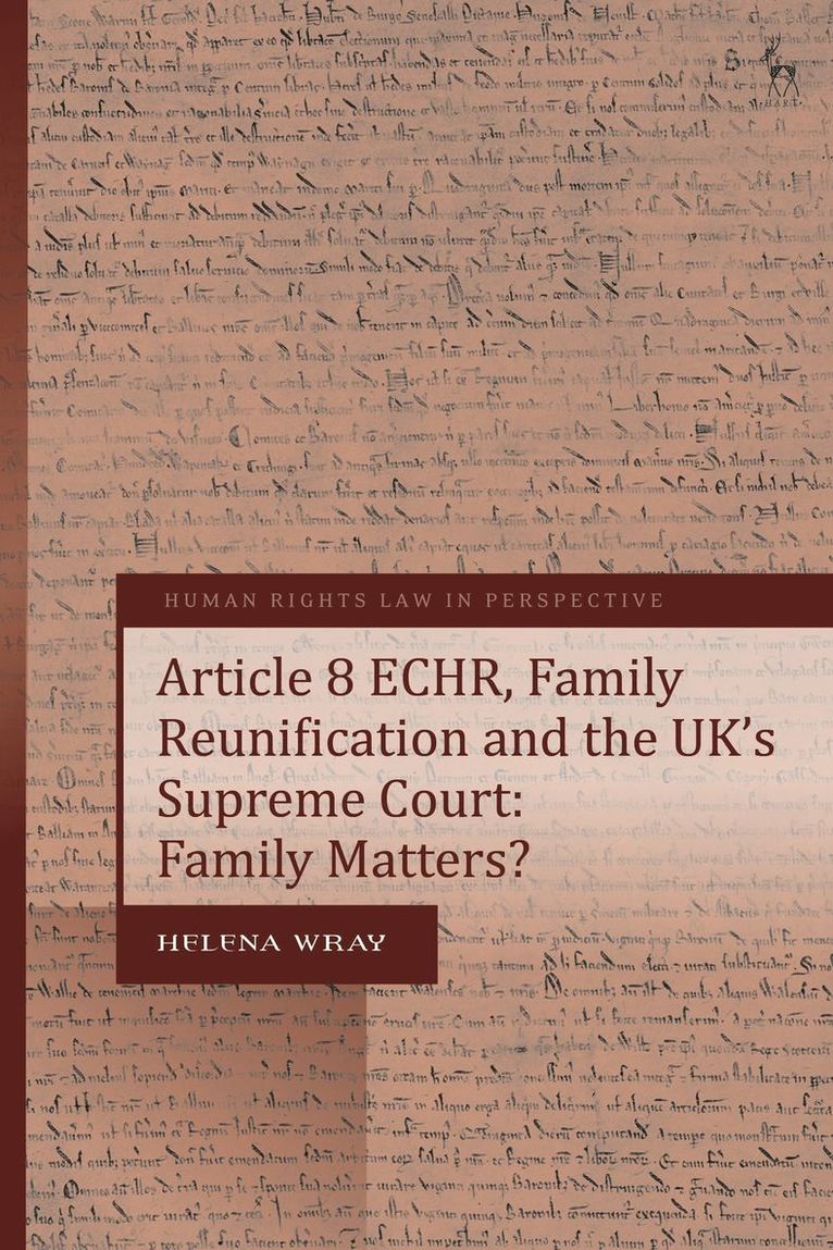 Helena Wray, UK) Wray, Helena (University of Exeter, Colin Harvey - Article 8 ECHR, Family Reunification and the UK’s Supreme Court, Inbunden