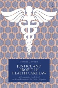 bokomslag Justice and Profit in Health Care Law