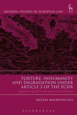 Torture, Inhumanity and Degradation under Article 3 of the ECHR 1