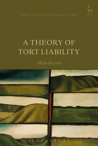 Allan Beever - Theory of Tort Liability, Inbunden